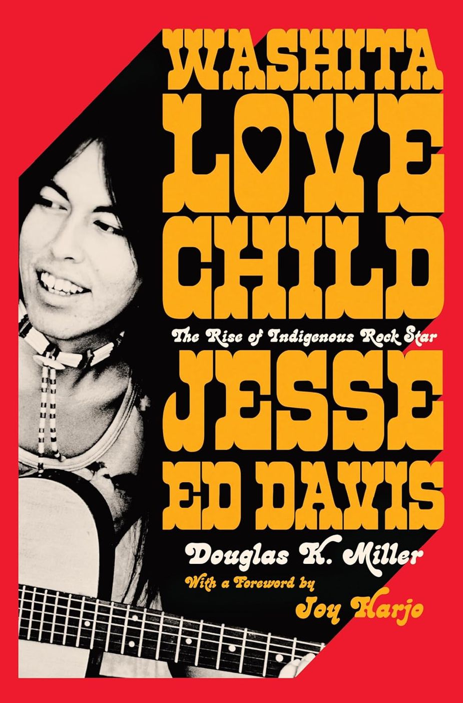 Writer Douglas Miller will be at the Oklahoma History Center this week to meet fans at the launch of his new book Washita Love Child, chronicling the life of Jesse Ed Davis.