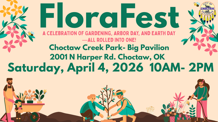 FloraFest rolls Arbor Day, Earth Day, and the start of spring into one special celebration this Saturday at Choctaw Creek Park in Choctaw.